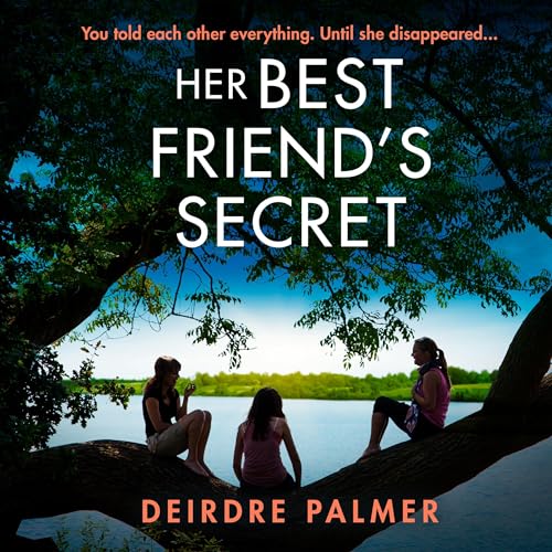 Audiobook "Her Best Friend’s Secret" by Deirdre Palmer