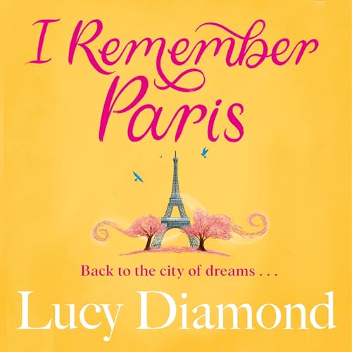 Audiobook "I Remember Paris" by Lucy Diamond