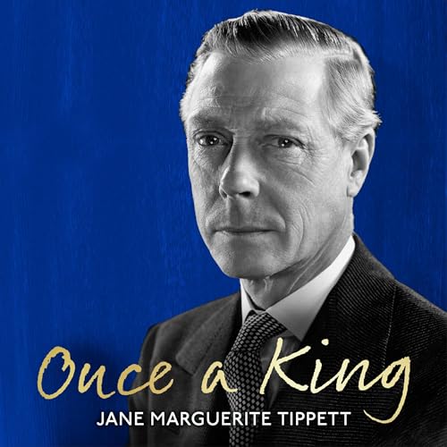 Audiobook "Once a King" by Jane Marguerite Tippett