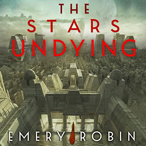 Audiobook "The Stars Undying" by Emery Robin