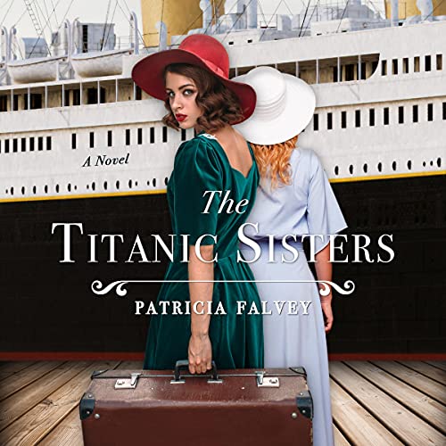 Audiobook "The Titanic Sisters" by Patricia Falvey