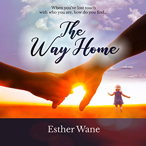 Audiobook cover of "The Way Home" written and narrated by Esther Wane