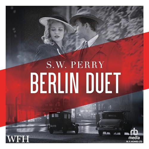 Audiobook "Berlin Duet" by S.W. Perry